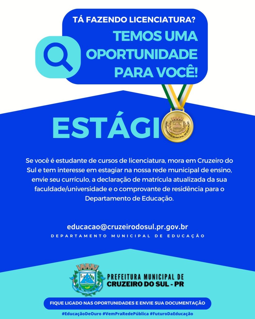 PREFEITURA MUNICIPAL DE CRUZEIRO DO SUL - PR ANUNCIA OPORTUNIDADE DE ESTÁGIO PARA ESTUDANTES DE LICENCIATURA